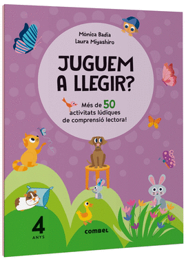 JUGUEM A LLEGIR? MS DE 50 ACTIVITATS LDIQUES DE COMPRENSI LECTORA! 4 ANYS