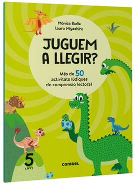 JUGUEM A LLEGIR? MS DE 50 ACTIVITATS LDIQUES DE COMPRENSI LECTORA! 5 ANYS