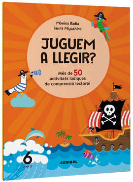 JUGUEM A LLEGIR? MS DE 50 ACTIVITATS LDIQUES DE COMPRENSI LECTORA! 6 ANYS