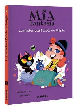 LA MISTERIOSA ESCOLA DE MAGIA. MIA FANTASIA 8