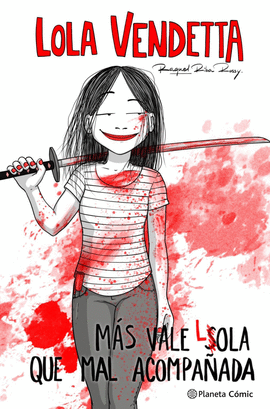 LOLA VENDETTA. MAS VALE LOLA QUE MAL ACOMPAADA