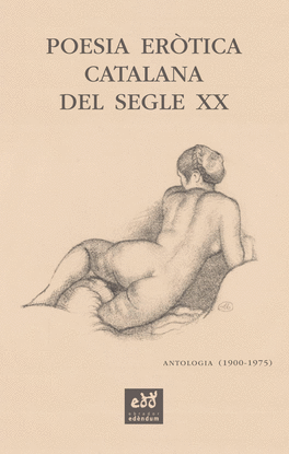 POESIA ERTICA CATALANA SEGLE XX - ANTOLOGIA 1900-1975