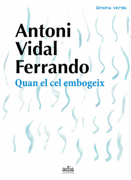 QUAN EL CEL EMBOGEIX