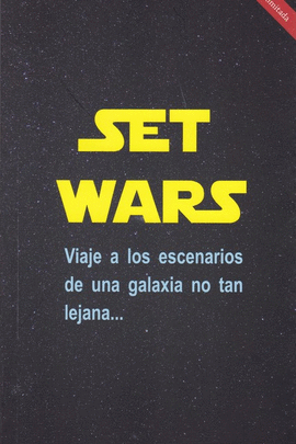 SET WARS. VIAJE A ESCENARIOS DE UNA GALAXIA NO TAN LEJANA