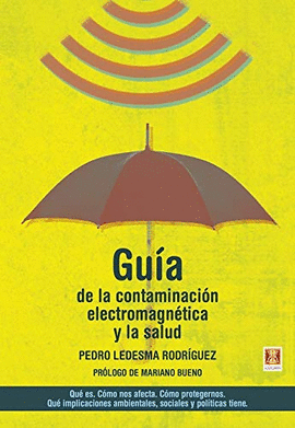 GU�A DE LA CONTAMINACI�N ELECTROMAGN�TICA Y LA SALUD