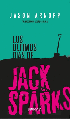 LOS �LTIMOS D�AS DE JACK SPARKS