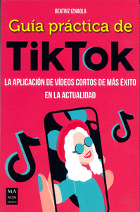 GUIA PRACTICA DE TIKTOK