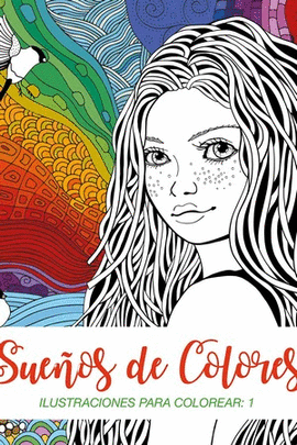 SUENOS DE COLORES (LIBRO PARA COLOREAR)