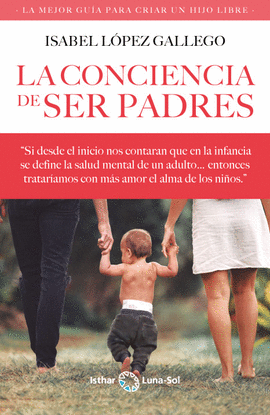 LA CONCIENCIA DE SER PADRES