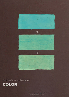 300 A�OS ANTES DEL COLOR