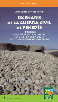 ESCENARIS DE LA GUERRA CIVIL AL PENEDS