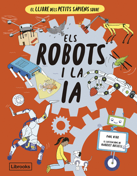 EL LLIBRE DELS PETITS SPIENS SOBRE ELS ROBOTS I LA INTELLIGNCI