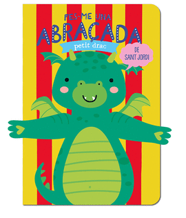 FES-ME UNA ABRA�ADA PETIT DRAC DE SANT JORDI - CAT