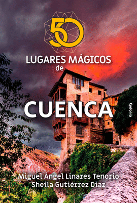 50 LUGARES M�GICOS DE CUENCA