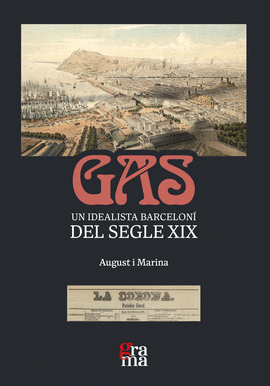 GAS. UN IDEALISTA BARCELON DEL SEGLE XIX