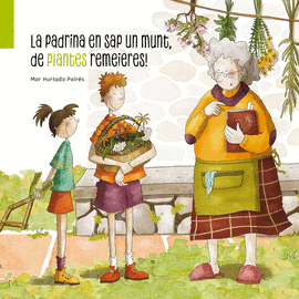 LA PADRINA EN SAP UN MUNT, DE PLANTES REMEIERES!