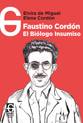 FAUSTINO CORDN, EL BILOGO INSUMISO