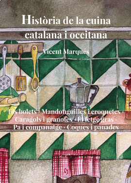 HISTORIA DE LA CUINA CATALANA I OCCITANA. VOLUM 8
