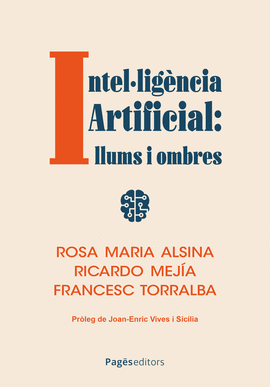 INTELLIGNCIA ARTIFICIAL: LLUMS I OMBRES
