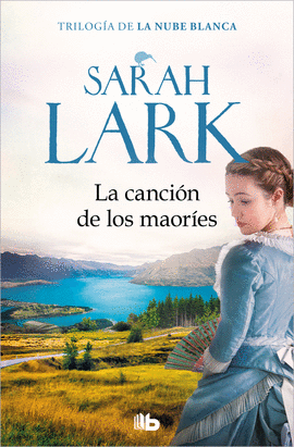 LA CANCIN DE LOS MAORES (TRILOGA DE LA NUBE BLANCA 2)