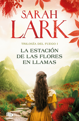 LA ESTACIN DE LAS FLORES EN LLAMAS (TRILOGA DEL FUEGO 1)