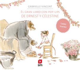 EL GRAN LIBRO CON POP UP DE ERNEST Y CELESTINE