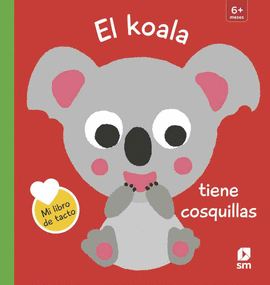 LIBRO TACTO EL KOALA TIENE COSQUILLAS