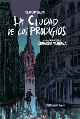 LA CIUDAD DE LOS PRODIGIOS (NOVELA GRíFICA)