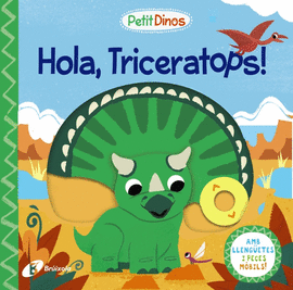 PETIT DINOS. HOLA, TRICERATOPS!