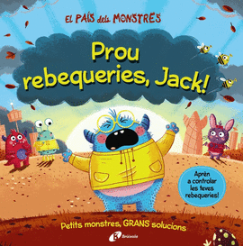 EL PAS DELS MONSTRES. PROU REBEQUERIES, JACK!