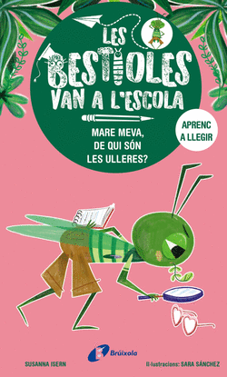 LES BESTIOLES VAN A L'ESCOLA, 3. MARE MEVA, DE QUI SN LES ULLERES?