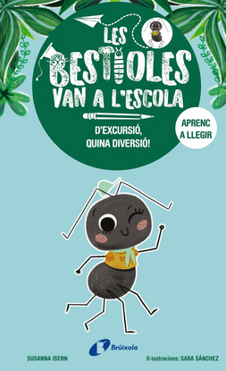 LES BESTIOLES VAN A L'ESCOLA 4: D'EXCURSI, QUINA DIVERSI!
