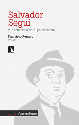 SALVADOR SEGU� Y LA ACTUALIDAD DE SU PENSAMIENTO