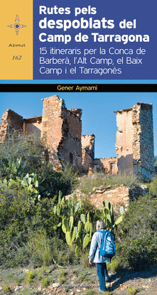 RUTES PELS DESPOBLATS DEL CAMP DE TARRAGONA