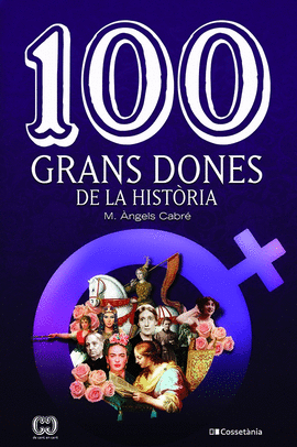 100 GRANS DONES DE LA HISTRIA