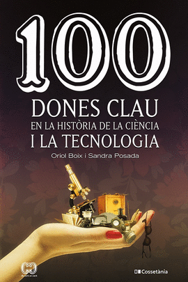 100 DONES CLAU EN LA HISTRIA DE LA CIENCIA I LA T