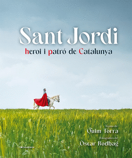 SANT JORDI, HEROI I PATRO DE CATALUNYA