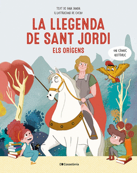 LA LLEGENDA DE SANT JORDI. ELS ORGENS