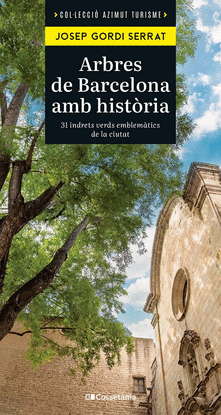 ARBRES DE BARCELONA AMB HISTRIA