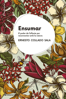 ENSUMAR, EL PODER DE LOLFACTE PER RECONNECTAR AMB LA NATURA