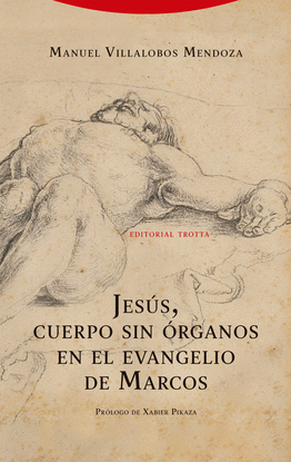 JES�S, CUERPO SIN �RGANOS EN EL EVANGELIO DE MARCOS