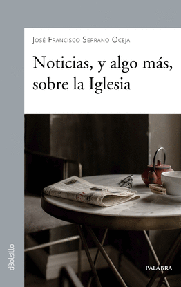 NOTICIAS, Y ALGO MS, SOBRE LA IGLESIA