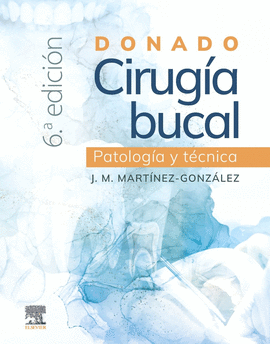 DONADO. CIRUG�A BUCAL: PATOLOG�A Y T�CNICA