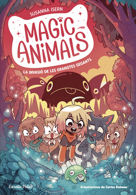 MAGIC ANIMALS 2. LA INVASI DE LES GRANOTES GEGANTS