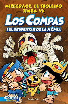 LOS COMPAS 9  LOS COMPAS I EL DESPERTAR DE LA MOMIA