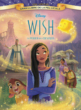 WISH: EL PODER DELS DESITJOS. GRAN LLIBRE DE LA PELLCULA