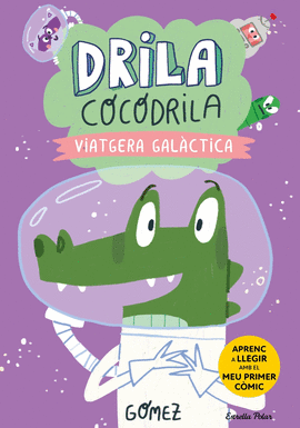 VIATGERA GALACTICA. DRILA COCODRILA 4