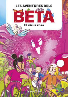 LES AVENTURES DELS BETA EL VIRUS ROSA