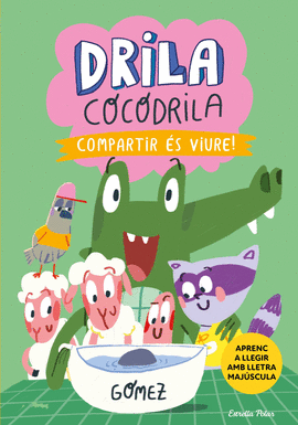 DRILA COCODRILA 6. COMPARTIR ES VIURE!