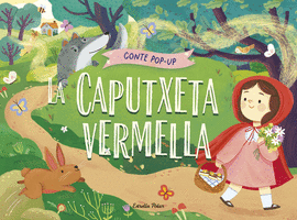 LA CAPUTXETA VERMELLA. CONTE POP UP